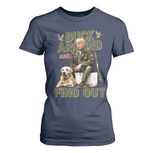 Funny Trump Hunting T Shirt For Women Buck Around And Find Out Camo Hunter TS11 Navy Print Your Wear