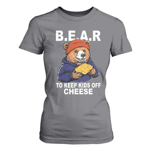 Funny Bear To Keep Kids Off Cheese T Shirt For Women TS11 Charcoal Print Your Wear