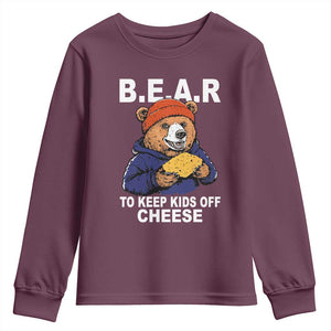 Funny Bear To Keep Kids Off Cheese Youth Sweatshirt TS11 Maroon Print Your Wear