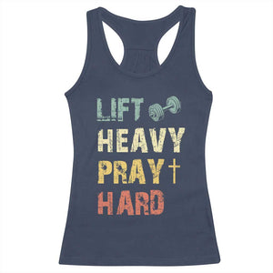 Lift Heavy Pray Hard Racerback Tank Top Christian Workout Jesus Gym Lifting Retro Cross TS11 Navy Print Your Wear