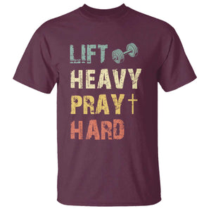 Lift Heavy Pray Hard T Shirt Christian Workout Jesus Gym Lifting Retro Cross TS11 Maroon Print Your Wear