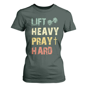 Lift Heavy Pray Hard T Shirt For Women Christian Workout Jesus Gym Lifting Retro Cross TS11 Dark Forest Green Print Your Wear
