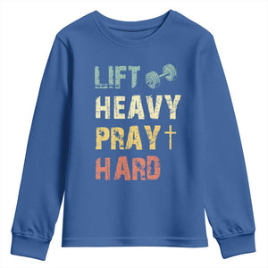 Lift Heavy Pray Hard Youth Sweatshirt Christian Workout Jesus Gym Lifting Retro Cross TS11 Royal Blue Print Your Wear