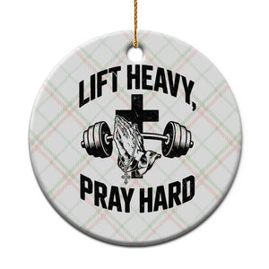 Lift Heavy Pray Hard Ceramic Ornament Christian Workout Jesus Gym Lifting TS11 1pc Christmas Plaid Print Your Wear