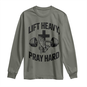 Lift Heavy Pray Hard Long Sleeve Shirt Christian Workout Jesus Gym Lifting TS11 Military Green Print Your Wear