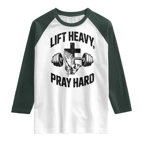 Lift Heavy Pray Hard Raglan Shirt Christian Workout Jesus Gym Lifting TS11 White Dark Forest Green Print Your Wear