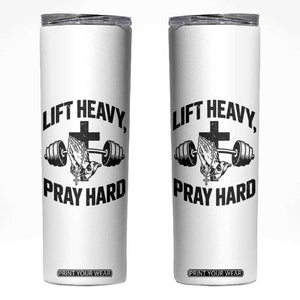Lift Heavy Pray Hard Skinny Tumbler Christian Workout Jesus Gym Lifting TS11 White Print Your Wear
