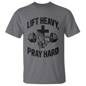 Lift Heavy Pray Hard T Shirt Christian Workout Jesus Gym Lifting TS11 Charcoal Print Your Wear
