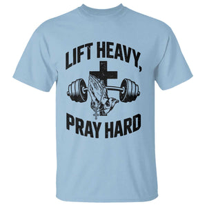 Lift Heavy Pray Hard T Shirt Christian Workout Jesus Gym Lifting TS11 Light Blue Print Your Wear