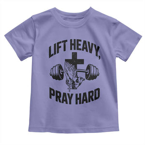 Lift Heavy Pray Hard Toddler T Shirt Christian Workout Jesus Gym Lifting TS11 Violet Print Your Wear