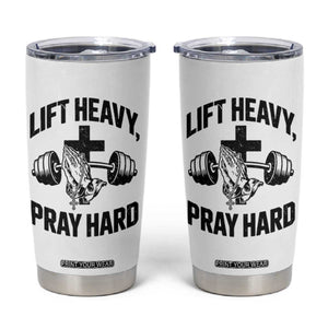 Lift Heavy Pray Hard Tumbler Cup Christian Workout Jesus Gym Lifting TS11 White Print Your Wear