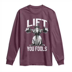 Funny Lift You Fools Long Sleeve Shirt Swole Wizard Weightlifting Bodybuilding Gym Fitness TS11 Maroon Print Your Wear