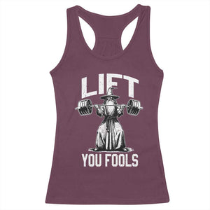 Funny Lift You Fools Racerback Tank Top Swole Wizard Weightlifting Bodybuilding Gym Fitness TS11 Maroon Print Your Wear