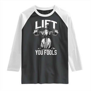 Funny Lift You Fools Raglan Shirt Swole Wizard Weightlifting Bodybuilding Gym Fitness TS11 Black White Print Your Wear