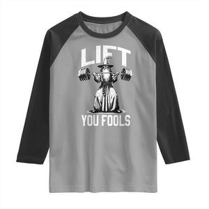 Funny Lift You Fools Raglan Shirt Swole Wizard Weightlifting Bodybuilding Gym Fitness TS11 Sport Gray Black Print Your Wear