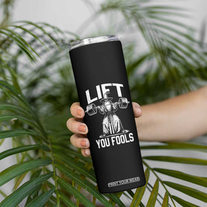 Funny Lift You Fools Skinny Tumbler Swole Wizard Weightlifting Bodybuilding Gym Fitness TS11 Print Your Wear