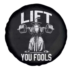 Funny Lift You Fools Spare Tire Cover Swole Wizard Weightlifting Bodybuilding Gym Fitness TS11 Print Your Wear