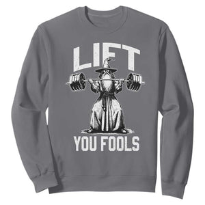 Funny Lift You Fools Sweatshirt Swole Wizard Weightlifting Bodybuilding Gym Fitness TS11 Charcoal Print Your Wear