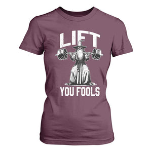 Funny Lift You Fools T Shirt For Women Swole Wizard Weightlifting Bodybuilding Gym Fitness TS11 Maroon Print Your Wear