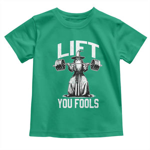 Funny Lift You Fools Toddler T Shirt Swole Wizard Weightlifting Bodybuilding Gym Fitness TS11 Irish Green Print Your Wear