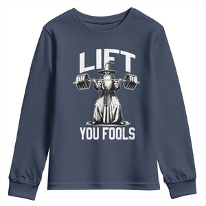 Funny Lift You Fools Youth Sweatshirt Swole Wizard Weightlifting Bodybuilding Gym Fitness TS11 Navy Print Your Wear