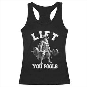 Funny Lift You Fools Racerback Tank Top Swole Wizard Weightlifting Bodybuilding Gym TS11 Black Print Your Wear