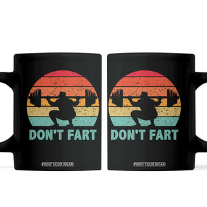 Dont Fart Fitness Gym Workout Weights Squat Humor Coffee Mug TS11 Black Print Your Wear
