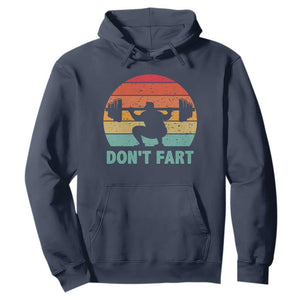 Dont Fart Fitness Gym Workout Weights Squat Humor Hoodie TS11 Navy Print Your Wear