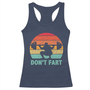 Dont Fart Fitness Gym Workout Weights Squat Humor Racerback Tank Top TS11 Navy Print Your Wear