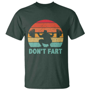 Dont Fart Fitness Gym Workout Weights Squat Humor T Shirt TS11 Dark Forest Green Print Your Wear