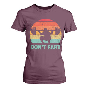 Dont Fart Fitness Gym Workout Weights Squat Humor T Shirt For Women TS11 Maroon Print Your Wear
