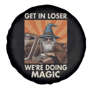 Funny Wizard RPG Gamer Spare Tire Cover Get In Loser We Are Doing Magic TS11 Print Your Wear