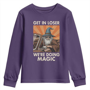 Funny Wizard RPG Gamer Youth Sweatshirt Get In Loser We Are Doing Magic TS11 Purple Print Your Wear
