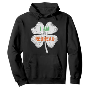 Funny Irish St Patrick's Day I Am The Redhead Hoodie Vintage Clover Shamrock TS11 Black Print Your Wear