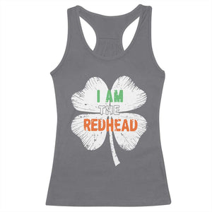 Funny Irish St Patrick's Day I Am The Redhead Racerback Tank Top Vintage Clover Shamrock TS11 Charcoal Print Your Wear