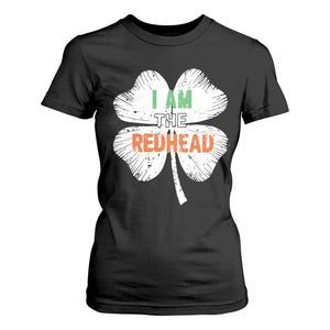 Funny Irish St Patrick's Day I Am The Redhead T Shirt For Women Vintage Clover Shamrock TS11 Black Print Your Wear
