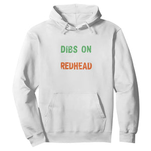 Funny Irish St Patrick's Day Dibs On The Redhead Hoodie Vintage Clover Shamrock TS11 White Print Your Wear