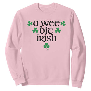 Funny Irish Heritage Sweatshirt A Wee Bit Irish St Patrick's Day Shamrock TS11 Light Pink Print Your Wear
