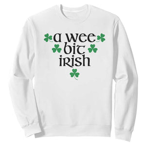 Funny Irish Heritage Sweatshirt A Wee Bit Irish St Patrick's Day Shamrock TS11 White Print Your Wear