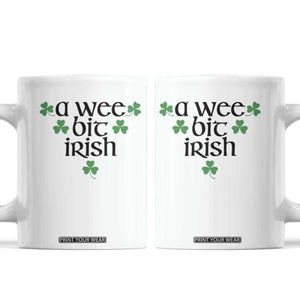 Funny Irish Heritage Coffee Mug A Wee Bit Irish St Patrick's Day Shamrock TS11 White Print Your Wear