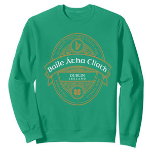 Dublin Ireland Sweatshirt Baile Atha Cliath Land Of The Free Since 1916 TS11 Irish Green Print Your Wear