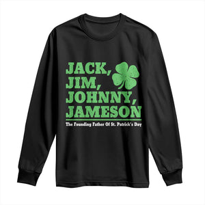 Funny St Patricks Day Irish Fathers Jack Jim Johnny Jameson Long Sleeve Shirt TS11 Black Print Your Wear