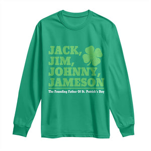 Funny St Patricks Day Irish Fathers Jack Jim Johnny Jameson Long Sleeve Shirt TS11 Irish Green Print Your Wear