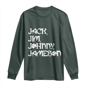 Jack Jim Johnny Jameson St Patricks Day Whiskey Shamrock Long Sleeve Shirt TS11 Dark Forest Green Print Your Wear