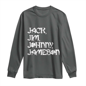 Jack Jim Johnny Jameson St Patricks Day Whiskey Shamrock Long Sleeve Shirt TS11 Dark Heather Print Your Wear