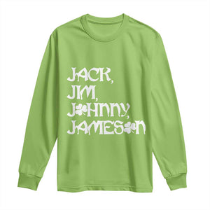 Jack Jim Johnny Jameson St Patricks Day Whiskey Shamrock Long Sleeve Shirt TS11 Lime Print Your Wear
