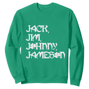 Jack Jim Johnny Jameson St Patricks Day Whiskey Shamrock Sweatshirt TS11 Irish Green Print Your Wear