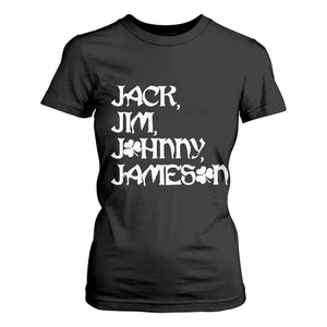 Jack Jim Johnny Jameson St Patricks Day Whiskey Shamrock T Shirt For Women TS11 Black Print Your Wear