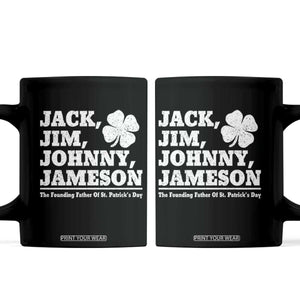 Funny St Patricks Day Irish Fathers Jack Jim Johnny Jameson Vintage Clover Coffee Mug TS11 Black Print Your Wear