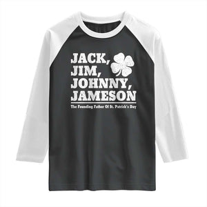Funny St Patricks Day Irish Fathers Jack Jim Johnny Jameson Vintage Clover Raglan Shirt TS11 Black White Print Your Wear